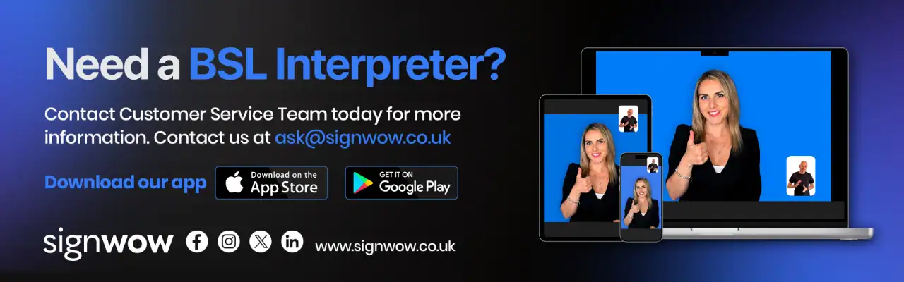 Banner advertising BSL interpreter services, showing a woman signing on various devices, app download links, contact email, and signwow logo with social media icons.