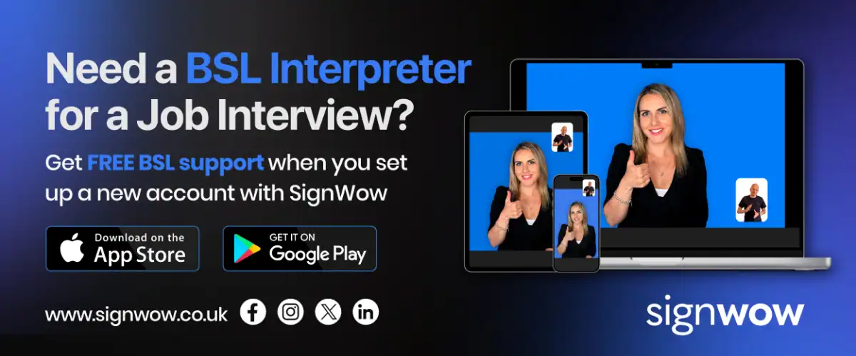 A promotional banner for SignWow offering free BSL interpreter support for job interviews, with a woman signing on various digital devices and app store download links.