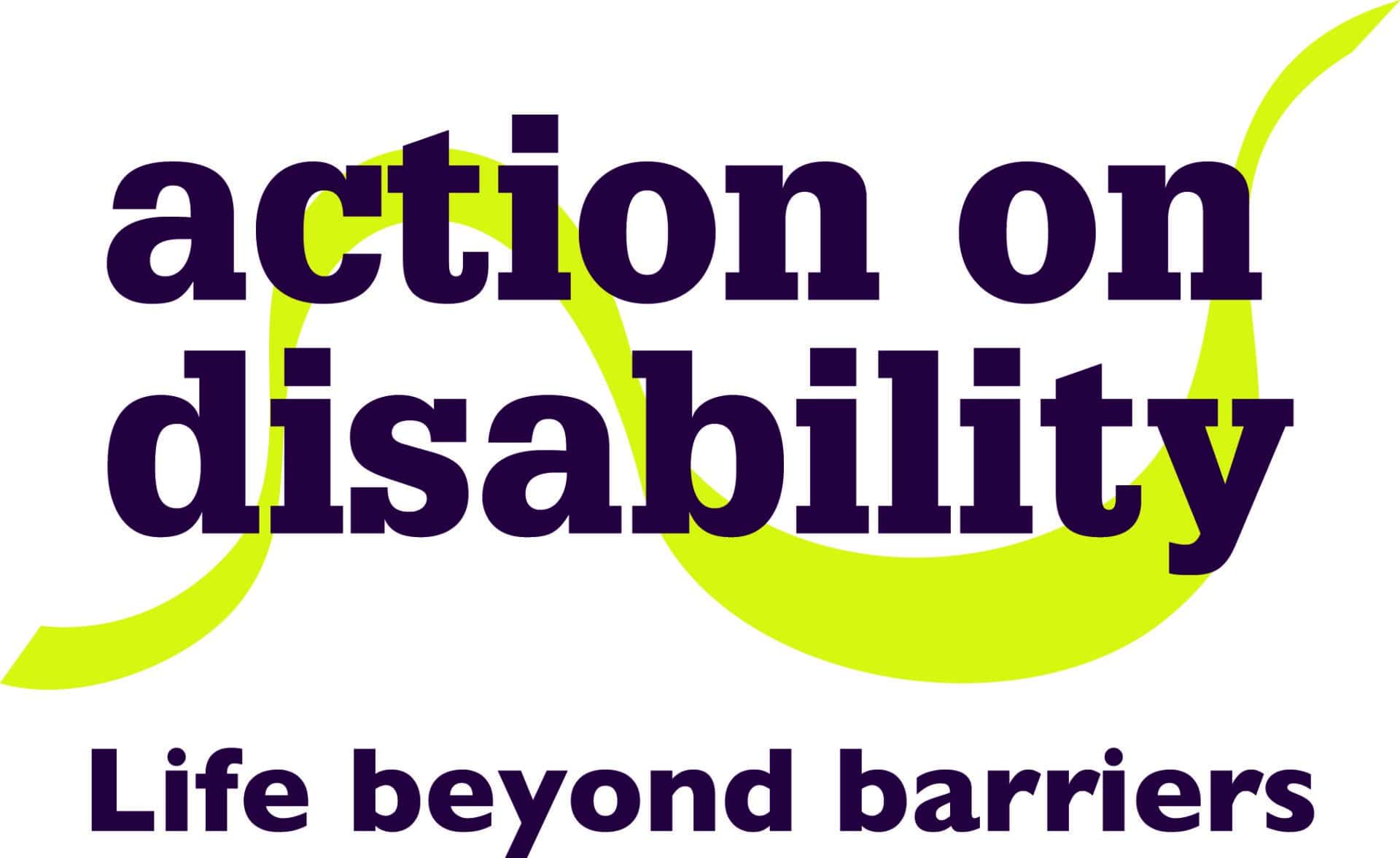 Logo with the words "action on disability" over a green curve, and the slogan "Life beyond barriers" below.